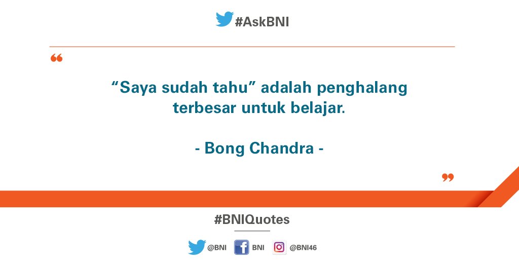 BNI's tweet photo. Ketika kita merasa bodoh dan haus akan keiingintahuan, disitulah kita menemukan banyak hal baru. #BNIQuotes https://t.co/o0yoHxQMex