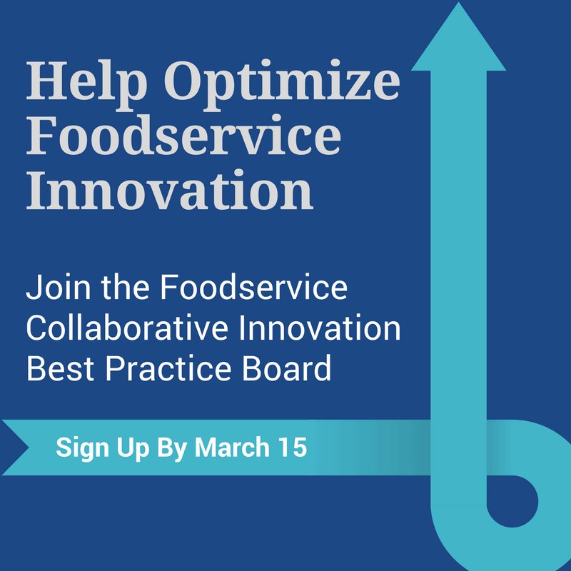 Join the Foodservice Collaborative Innovation Best Practice Board  to work with leading food manufacturers and chain operators to develop a best practice process for collaborative innovation. Sign up to participate on the Board by March 15. ow.ly/uGQp30iQ1VJ