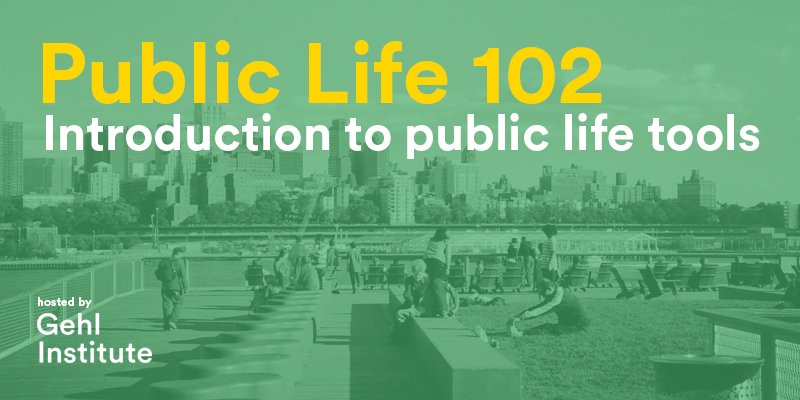 gehlinstitute's tweet photo. Session 2: Introduction to #PublicLifeTools (April 20) https://t.co/P3Qx45XUc1 https://t.co/W0PDcvATTy