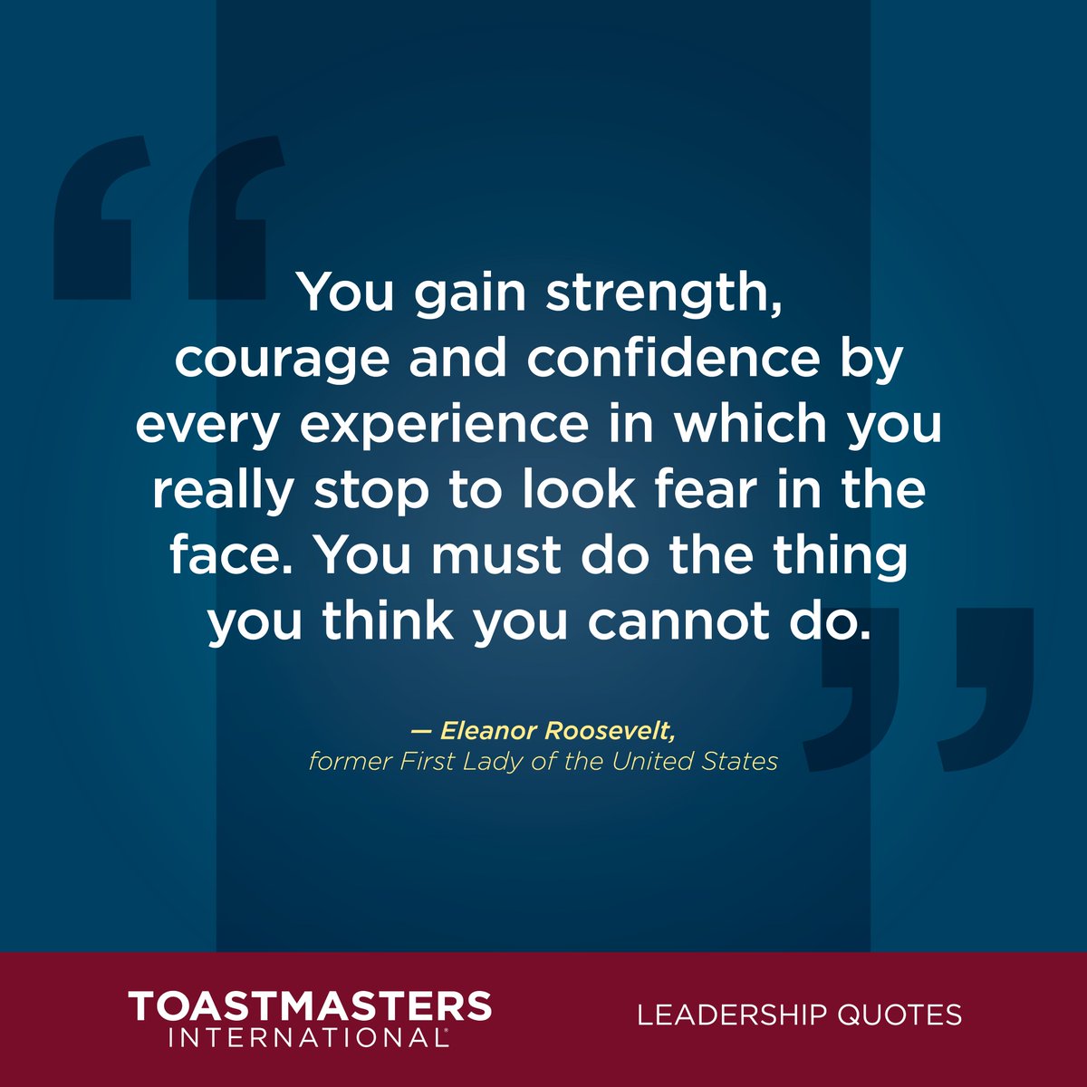 #LeadershipQuotes "You gain strength, courage, and confidence by every experience in which you really stop to look fear in the face. You must do the thing you think you cannot do." - Eleanor Roosevelt 
bit.ly/TI_Leadsership…
#Toastmasters #Leadership #Quotes
