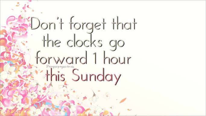 Pamper_Pages's tweet photo. Reminder 🚨... the clocks go forward this Sunday!
•
#reminder #clocksgoforward #time #dontforget #hourforward https://t.co/FNCBcFtE1h