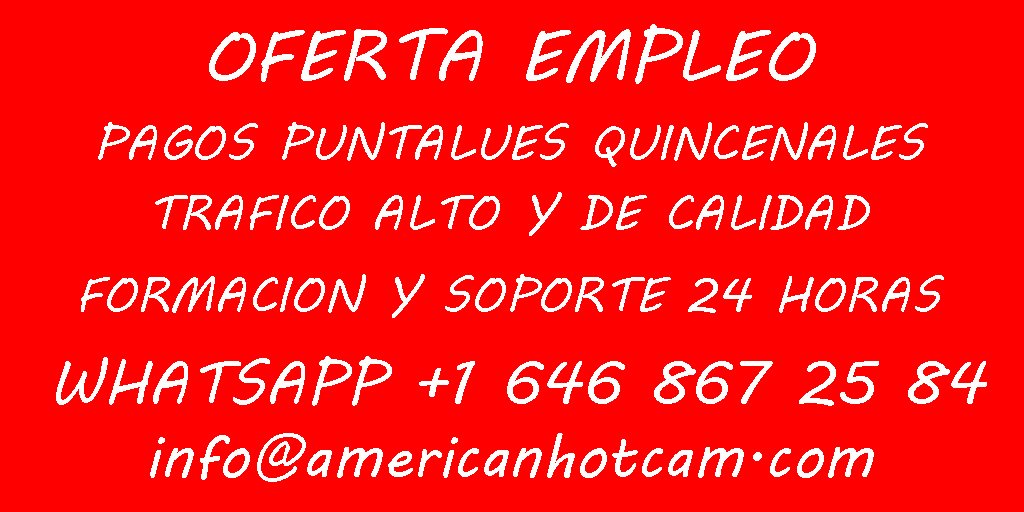 AmericanHotCam's tweet photo. OFERTA DE EMPLEO PARA CHICAS O ESTUDIOS DE CUALQUIER PARTE DEL MUNDO.
#EMPLEO https://t.co/VuxHmlCaA0