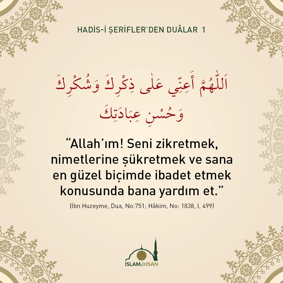 islamveihsan's tweet photo. "Allah'ım; seni zikretmek, nimetlerine şükretmek ve sana en güzel biçimde ibadet etmek konusunda bana yardım et." https://t.co/ptdv7vZuQK