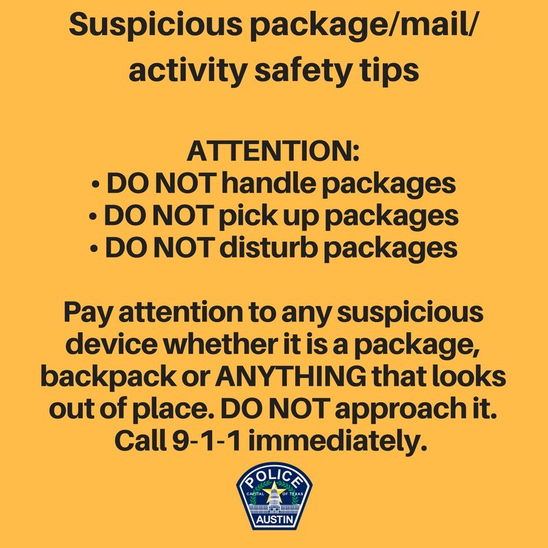 austintexasgov's tweet photo. APD &amp; federal law enforcement believe the bombing suspect is dead, but they are asking the public to still remain vigilant. If you come across ANYTHING that looks suspicious, DO NOT touch, handle or disturb it. Keep a safe distance and call 9-1-1 immediately. https://t.co/ulyauH2397