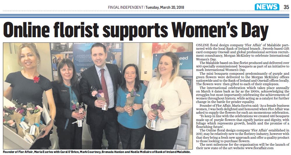 flor_affair's tweet photo. Great Editorial in this week's @fingalindo! 
Online Floral Design company @flor_affair shows support for #internationalwomensday2018. Providing 400 bouquets for @bankofireland #Malahide and Morgan McKinley Recruitment @MMKIreland offices nationwide. https://t.co/M67a3nf9DQ