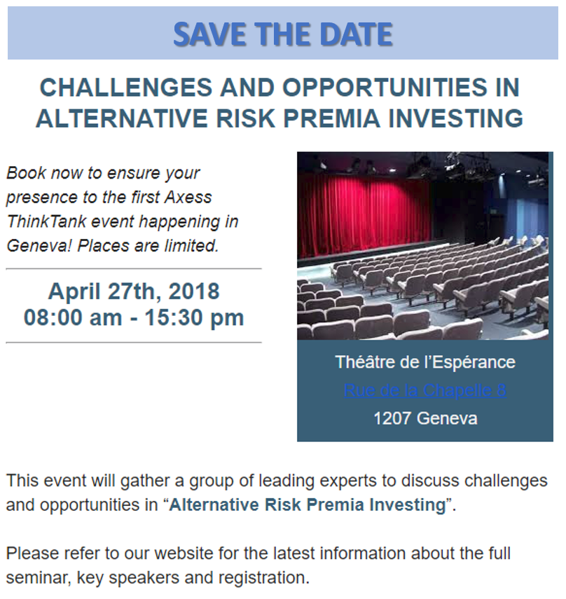 We are proud to announce the first event organized by AxessThinkTank with support of Blackrock, Blue Lakes Advisors and UBP. The focus of this seminar is on discussing the latest academic and practitioner’s insights on Alternative Risk Premia Investing.