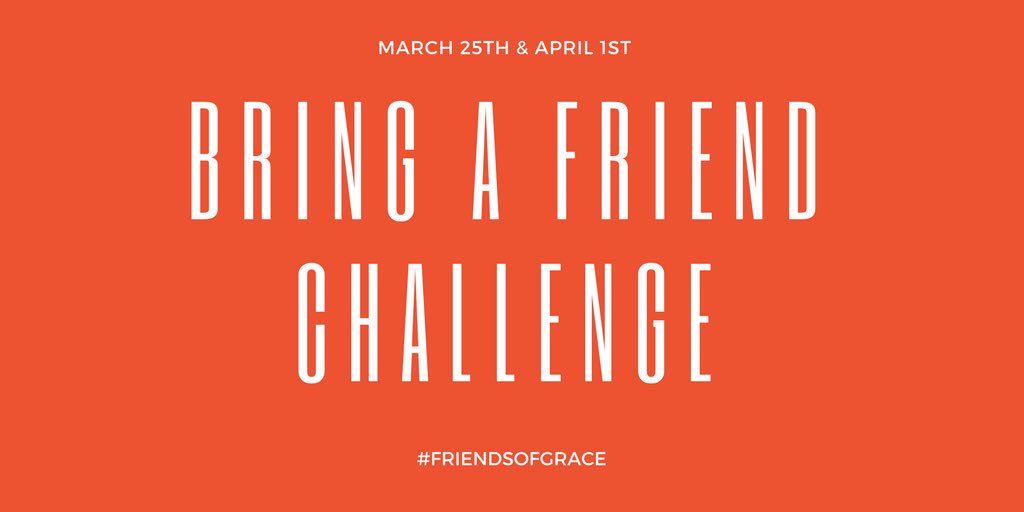 For the NEXT 2 WEEKS you are challenged to bring a friend with you to Sunday service! If you do, stop by the #FriendsOfGrace photo booth, get your picture taken and have your names entered into a drawing to win a Grace t-shirt for you and your friend!