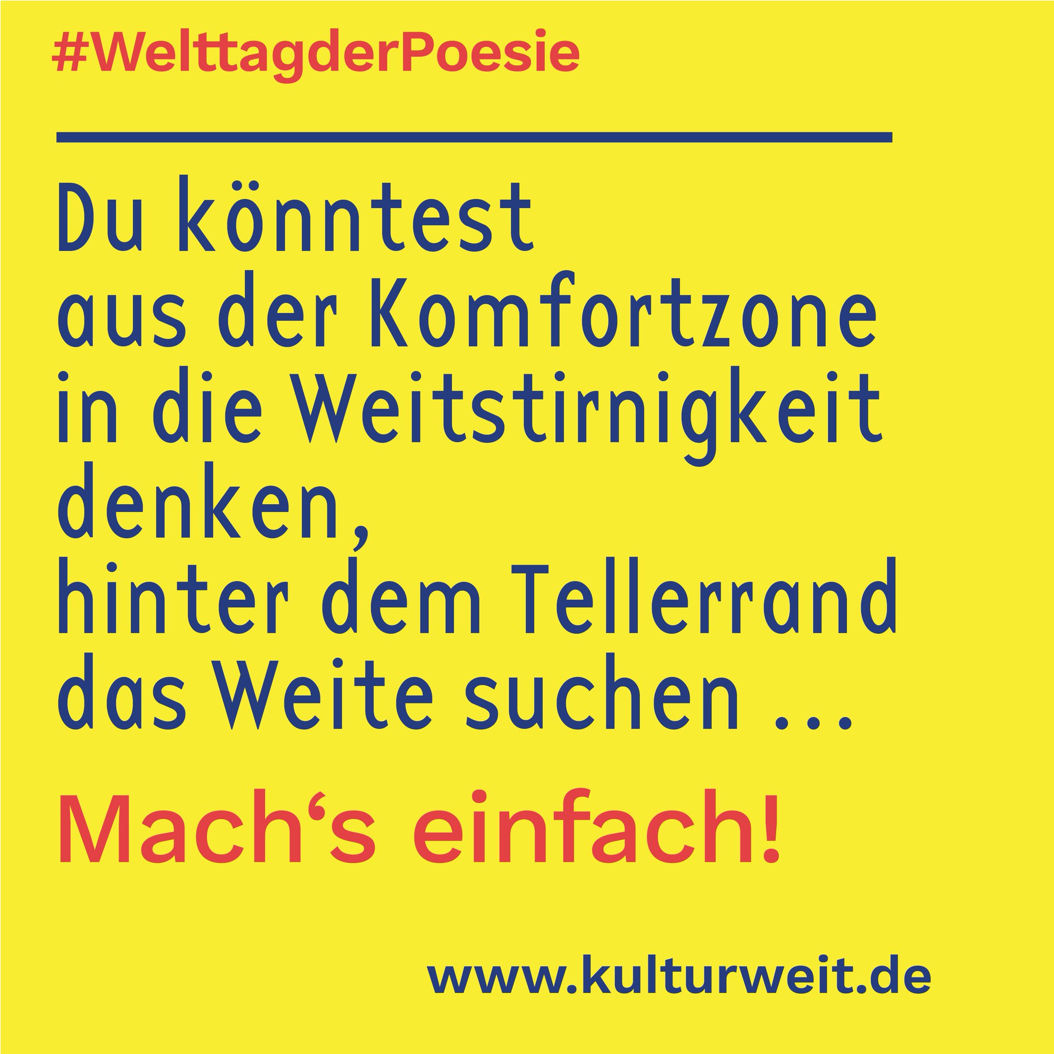 Kulturweit On Twitter Es Gibt Nichts Gutes Ausser Man Tut Es Frei Nach Erich Kastner Sagen Wir Mach S Einfach Bewirb Dich Beim Freiwilligendienst Kulturweit Fur Deine Reise Aus Der Komfortzone Uber Den Tellerrand In Die Welttagderpoesie