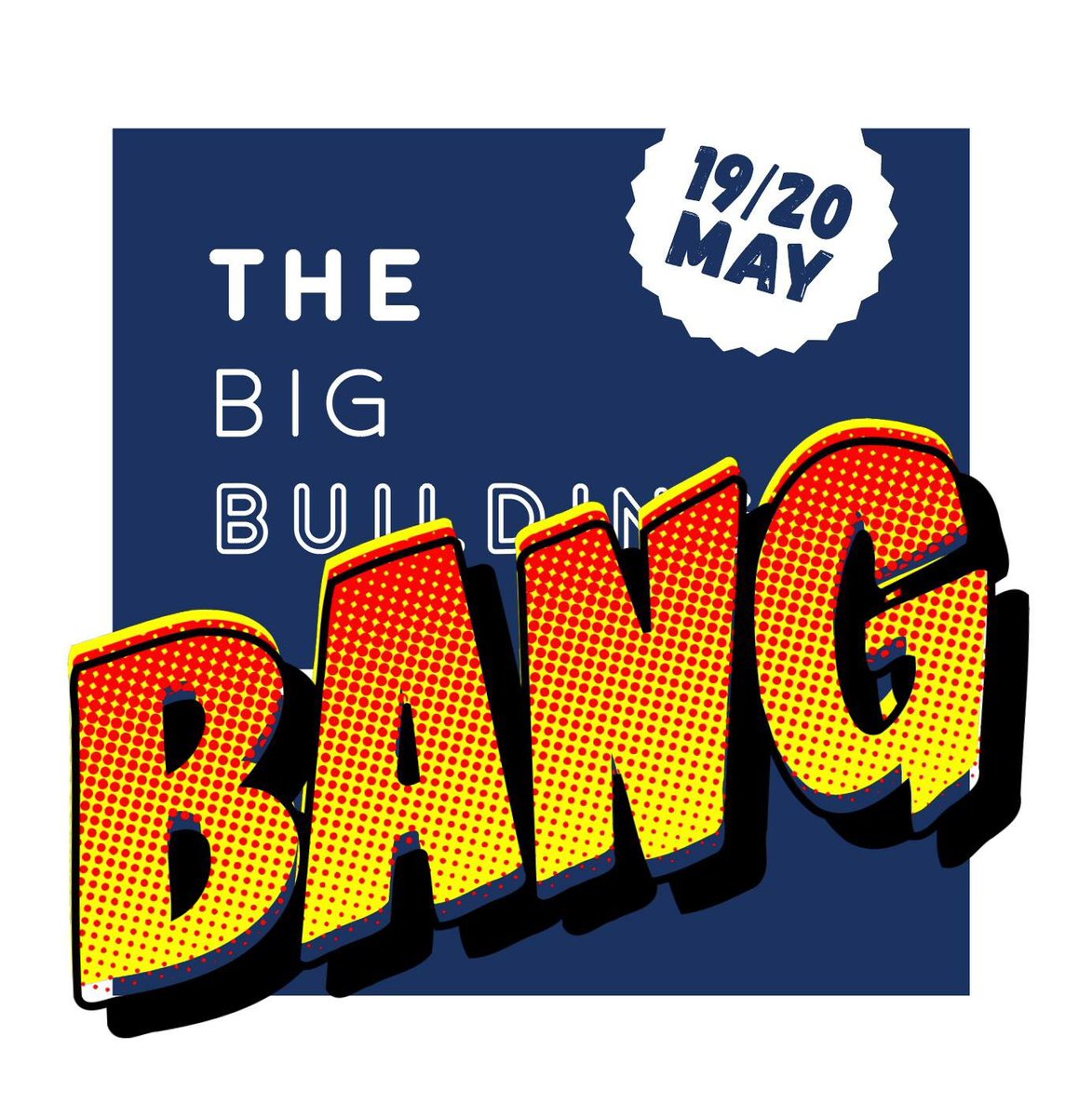 SAVE THE DATE: 19/20 MAY

The Big Bang - where we can collectively look back over the last few years and celebrate the beginning of a new phase for The Big Building and all of (y)our companies.