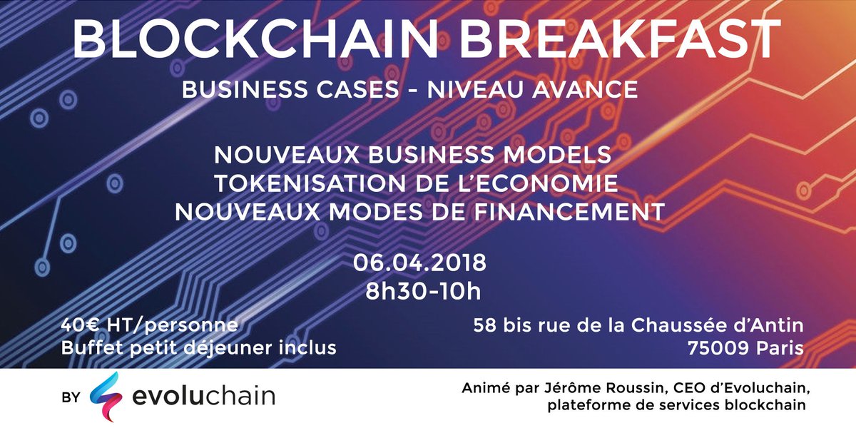 evoluchain's tweet photo. Nouveau #Blockchain #Breakfast le 6 avril ! Business Cases, Token Economy et nouveaux modes de financement. Buffet petit déjeuner inclus, 1h30 de #conference et insights par Evoluchain. 40€HT/pers. tout inclus. Les billets sont ici :  https://t.co/zJSK1s5Ril https://t.co/idHcNSw47z