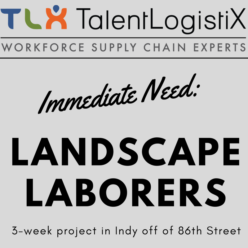 TalentLogistiX's tweet photo. Looking for work?  We are seeking 3 landscape labor workers for a 3-week project off of 86th St in Indy. Call Amber today at 317-832-1113. https://t.co/EbQRK4IKZn