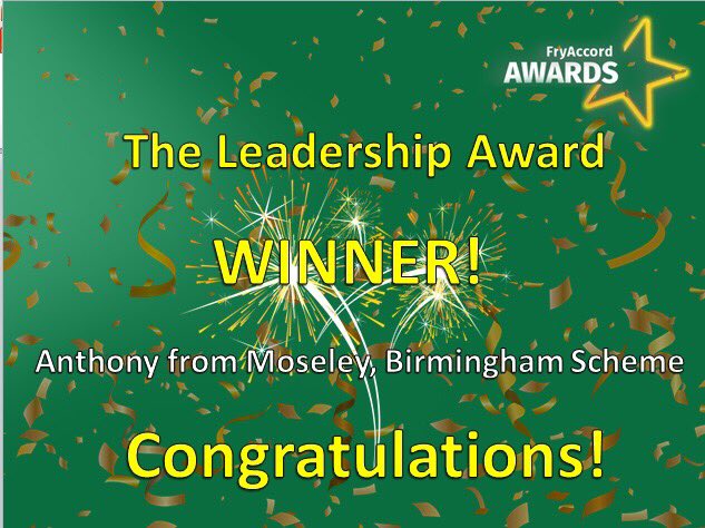 The winner of the #Leadership Award is Anthony from Moseley, Anthony always tries to set a good example by involving himself in Scheme activities and passing on his own skills. #FryAccordAwards