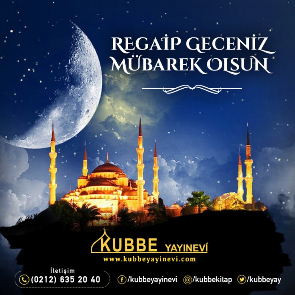 kubbeyay's tweet photo. #regaibkandili
Regaib Geceniz Mübarek Olsun
KubbeYayınevi https://t.co/HDtqjfaxne