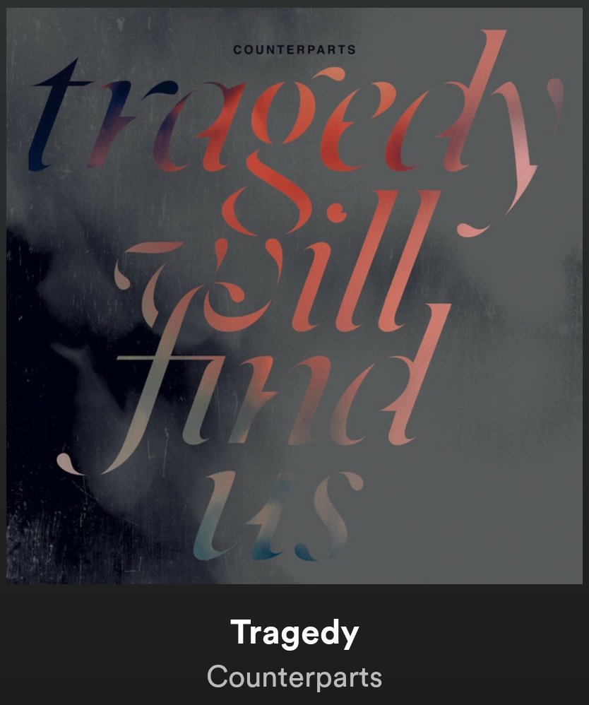 grey_madden's tweet photo. SoTD: Tragedy by @counterparts905 

I've just been in the headspace that calls for this band way too often recently. In their own words "I am not a mortal, I am a metaphor for moving forward" https://t.co/KLgHY41tCt