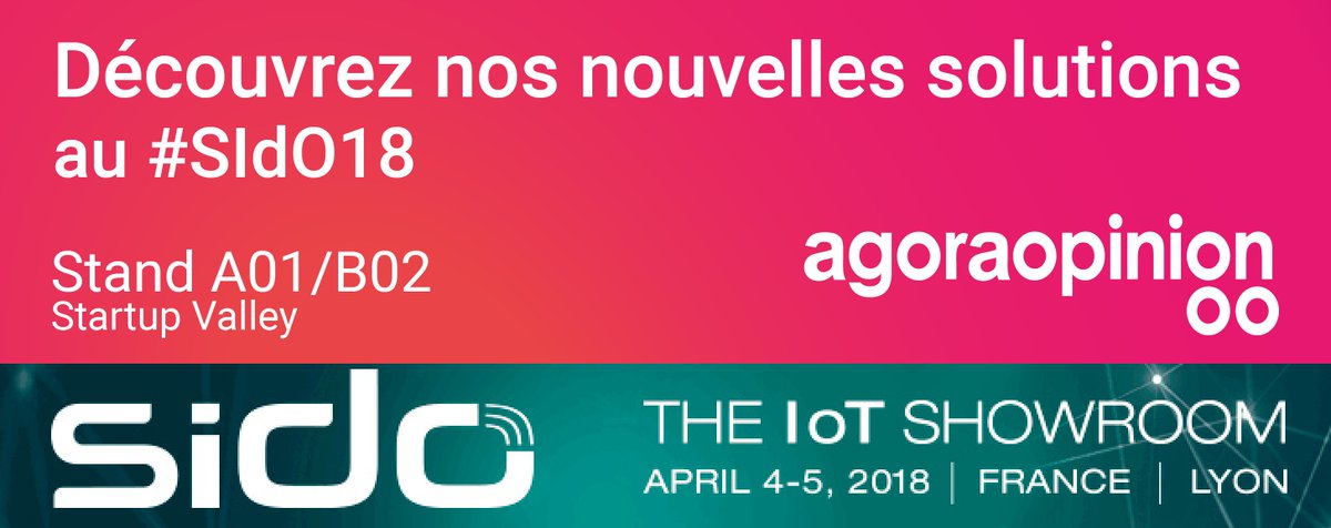 FuturEntrepren's tweet photo. Agora Opinion sera présent au #SIdO18 du 4 au 5 Avril - Le salon IoT par excellence ! Venez nous rencontrer et découvrir nos nouvelles solutions sur le stand A01/B02. https://t.co/wiq9XxWpVZ