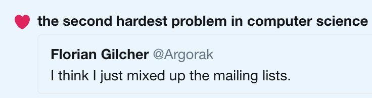 "the second hardest problem in computer science" (@steveklabniks display name) directly above "I think I just mixed up the mailing lists".