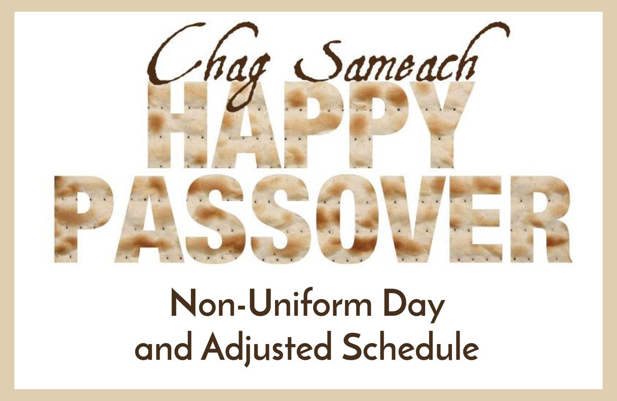 To kickoff our Pesach Break, tomorrow, March 23, will be a non-uniform day and a noon dismissal. Chag Pesach Sameach!

For the full adjusted schedule, please visit our website: bit.ly/2pwIpDB