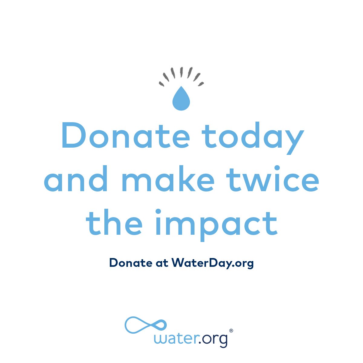 What better way to celebrate #WorldWaterDay today than with a donation to <a href="/Water/">Water.org</a> that will be matched! Dollar-for-dollar donations made today will be matched up to $100K. Double your impact now. bit.ly/WWaterDay2018