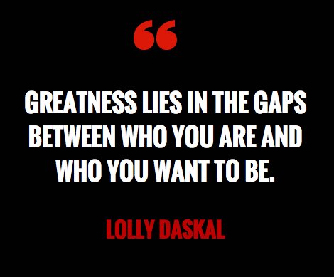 Lolly Daskal (@lollydaskal) on Twitter photo Greatness lies in the gaps between who you are and who you want to be. ~<a href="/LollyDaskal/">Lolly Daskal</a> amzn.to/2nfhSuL #TheLeadershipGap #Leadership #Management #HR #Quote Greatness lies in the gaps between who you are and who you want to be. ~<a href="/LollyDaskal/">Lolly Daskal</a> amzn.to/2nfhSuL #TheLeadershipGap #Leadership #Management #HR #Quote