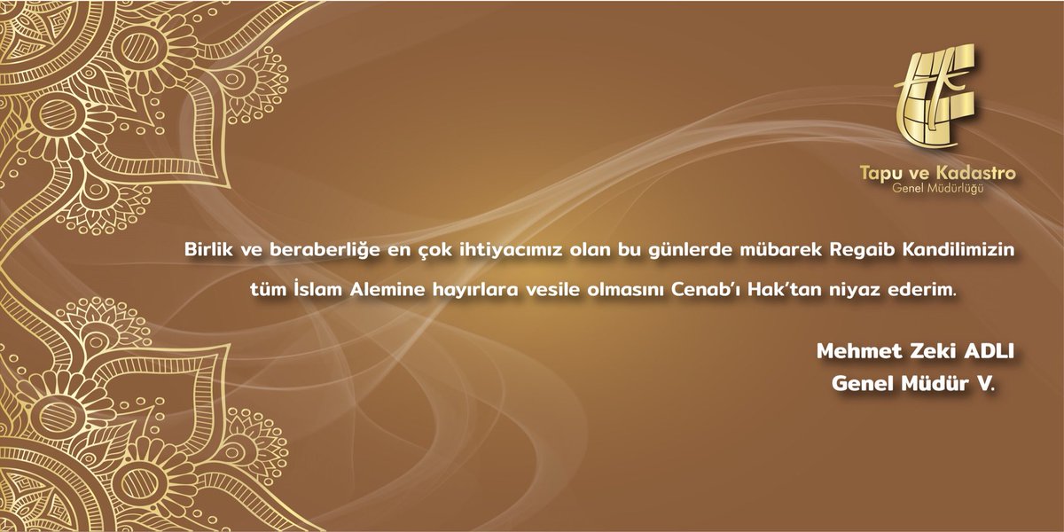 Tapu ve Kadastro Genel Müdür Vekili     
Mehmet Zeki ADLI’nın #Kandil Mesajı...