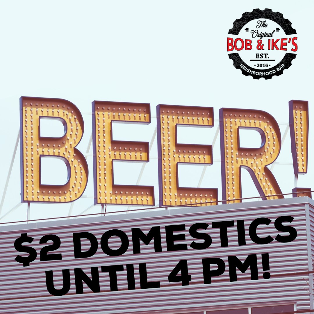 Your favorite domestic beers for only $2 each until 4 PM! Stop by and see us today! #BobAndIkes #SGF