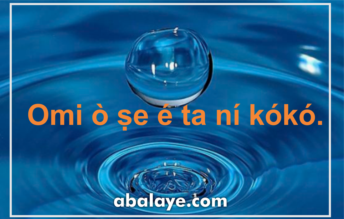 Abalayetv's tweet photo. #water #proverb #abalaye #abalayedotcom #proverbs #proverbial @ProfOsinbajo @yoruba_proverbs https://t.co/sjNHlOUFvv