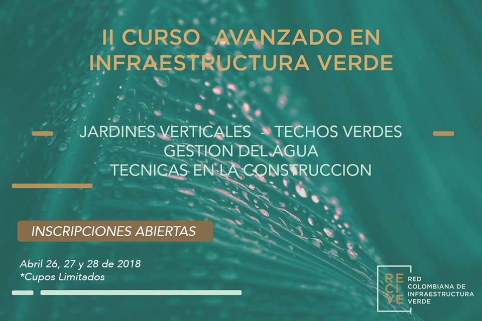 🌱INSCRIBETE en nuestro II Curso Avanzado en Infraestructura Verde🌱
Se un experto en gerencia, construccion y diseño de #InfraestructuraVerde
Contamos con la participacion de:
Consejo Colombiano de Construccion Sostenible
Sika Colombia
Reservas a:
3213540187
reciveorg@gmail.com