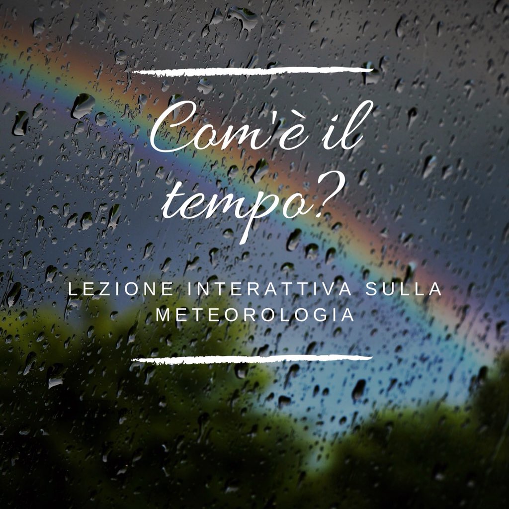 COM’È IL TEMPO ? 
Lezione interattiva per educare alla meteorologia 
Sapienza Università di Roma AIIG - sezione Roma e Lazio AIIG - Associazione Italiana Insegnanti di Geografia 

#meteorologia #meteo #lezioni #nottedellageografia #nottedellageografiainsapienza #romajunior