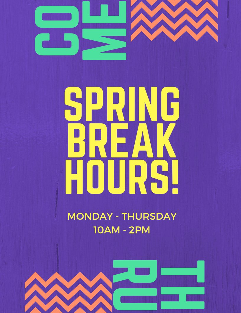 We'll be open from 10am - 2pm on Monday-Thursday of Spring Break! Come hang out!
