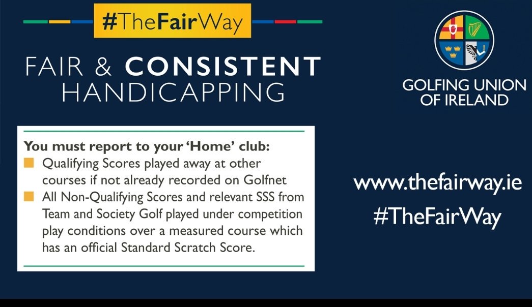 Fair and Consistent Handicapping – play your part with #TheFairWay www.thefairway.ie@GUIGolf