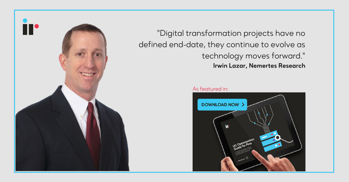 We_Are_IR_'s tweet photo. @imlazar shares his expertise on digital transformation and how it is affecting #UC in our guide, Check it out here @Nemertes https://t.co/dShBALwQvF https://t.co/ZJIDK0D9JS
