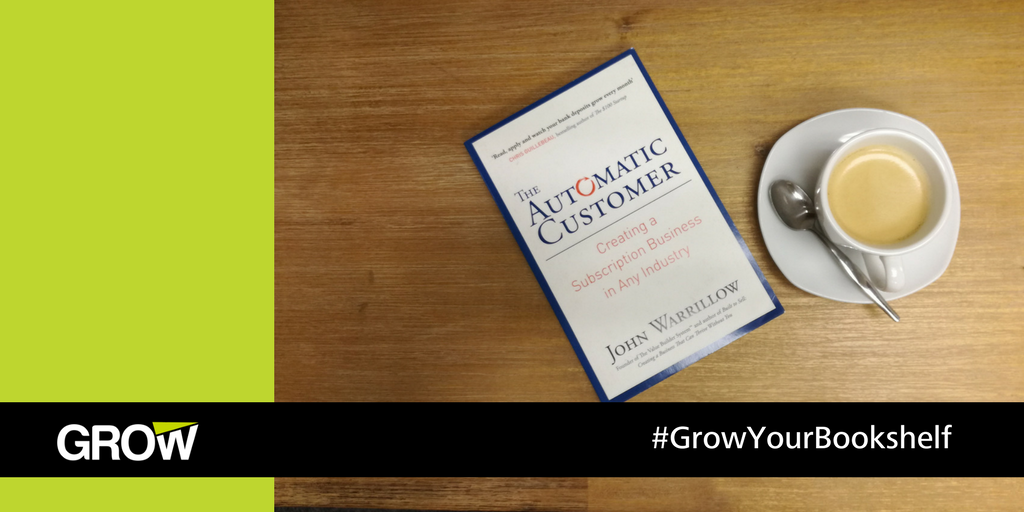 GrowCoachingSA's tweet photo. A great book on creating a subscription business (& recurring revenue) in any industry. "Subscription is the key to increasing cash flow, igniting growth and boosting the value of your company." - @JohnWarrillow #TheAutomaticCustomer #GrowYourBookshelf https://t.co/bHQTuxpkwB