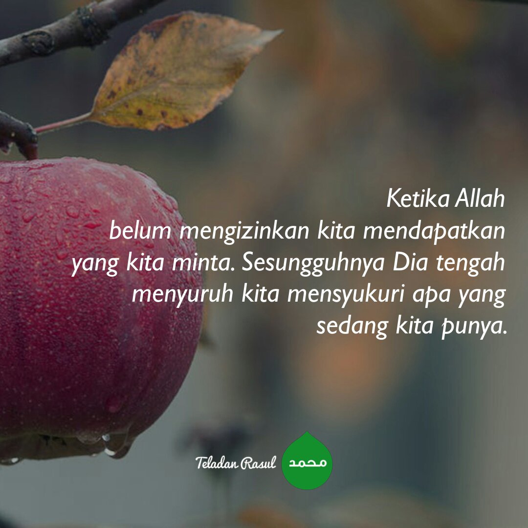 Syukuri apa yang sudah kita miliki . . #TeladanRasul