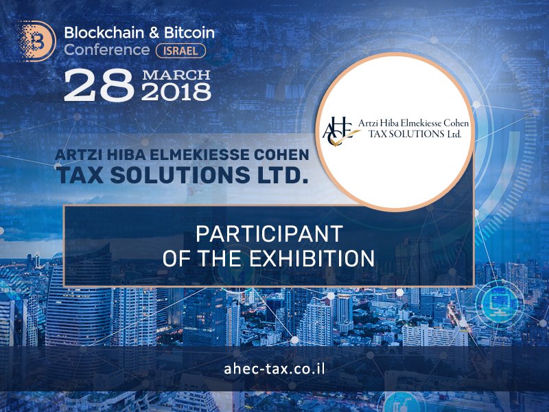 Blockchain_Conf's tweet photo. 👨💼 Artzi, Hiba, Elmekiesse, Cohen - Tax Solutions Ltd , a company providing unique taxation services, will take present in the exhibition area at #BBConfIsrael on March 28. More on👉 https://t.co/9BY263oXfF https://t.co/aNdCviIIir