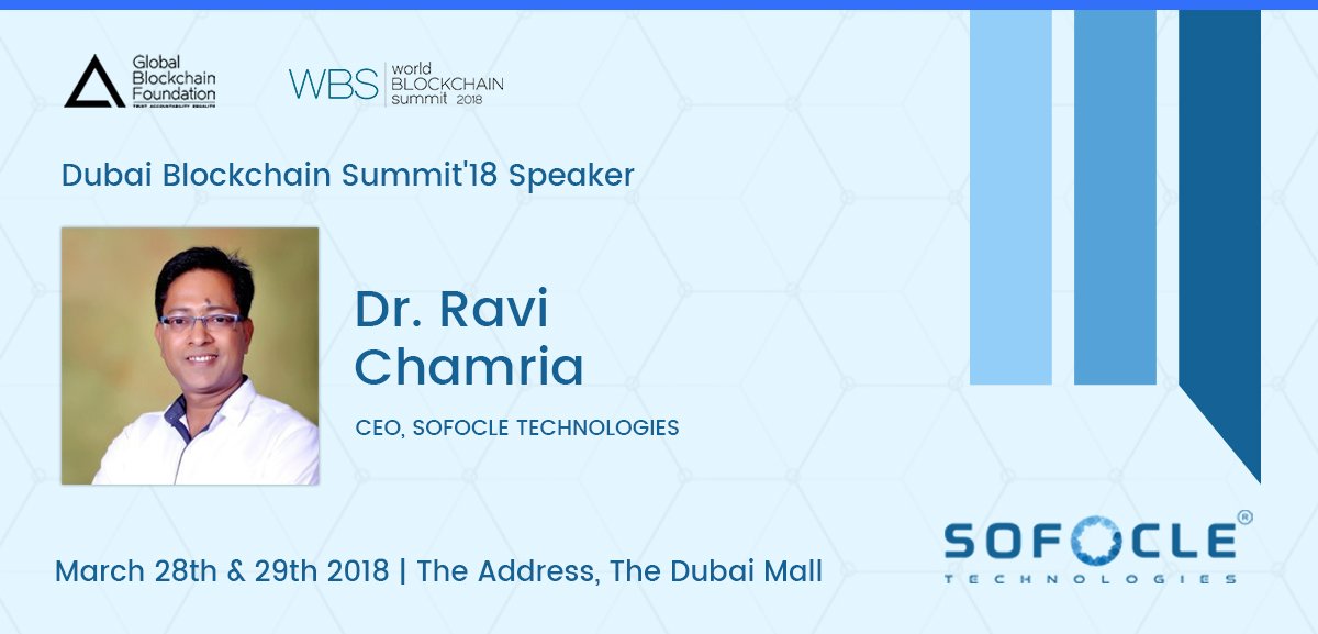 Meet 'Dr. Ravi Chamria',CEO at Sofocle Technologies one of the many Speakers at the'Dubai Blockchain Summit' 2018

#Blockchain #Summit #DubaiBlockchainSummit

@thegbfofficial
