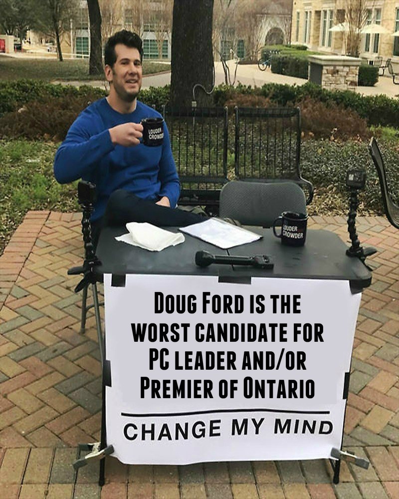 CosplayCanada's tweet photo. Doug Ford(@fordnation) is the worst candidate for PC leader and/or Premier of Ontario. CHANGE MY MIND.
Horwath > Wynne > Ford #ONDP #OLP #PCPO
#ProgressiveNotRegressive
#ONpoli #PCPOLdr #CDNpoli
#OrangeCrush https://t.co/zgsHRmfINy
