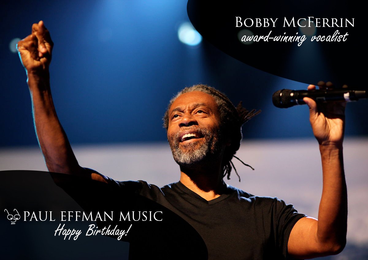 Wishing Bobby McFerrin a worriless happy birthday!  