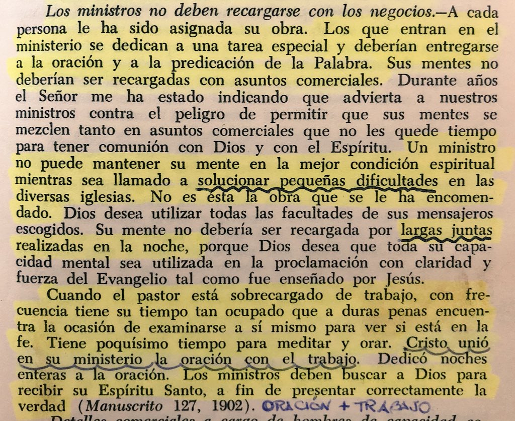 Ministros del evangelio deben dedicarse de lleno a ministerio de la oración y la Palabra. No deben distraer sus mentes en asuntos comerciales y en resolver pequeñas dificultades participando en largas juntas. Pastores sobrecargados no pueden recibir el Espíritu Santo- Ev. 71