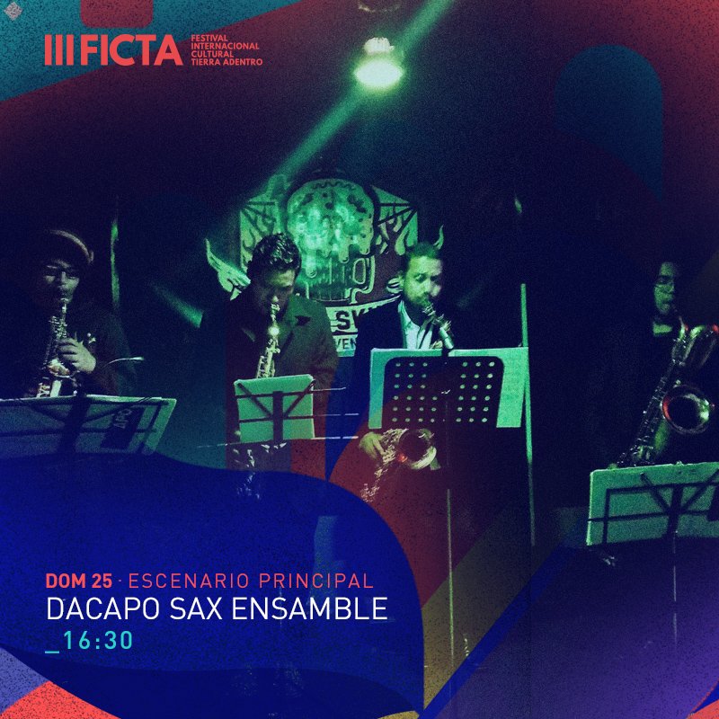 FICTA_MX's tweet photo. Este proyecto originario de Toluca, Estado de México, tiene como misión llevar jazz a todos los rincones de México y el mundo. @dacapo_sax_ens  se presentarán en el Escenario Principal de #FICTA2018 el domingo 25 de marzo. ¡No te lo puedes perder! https://t.co/KmnKtylDOc