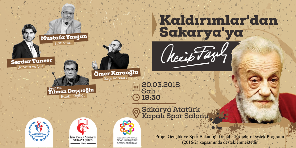 NFKgunleri's tweet photo. "Kaldırımlar'dan Sakarya'ya Necip Fazıl"

Konuşmacılar:
-Serdar Tuncer
-Ömer Karaoğlu
-Mustafa Yazgan
-Prof. Dr. Yılmaz Daşçıoğlu

Tarih: 20 Mart 2018, Salı
Saat: 19:30
Yer: Adapazarı Atatürk Kapalı Spor Salonu

Tüm halkımız davetlidir. Katılım ücretsizdir. https://t.co/E4yhNDuPeA