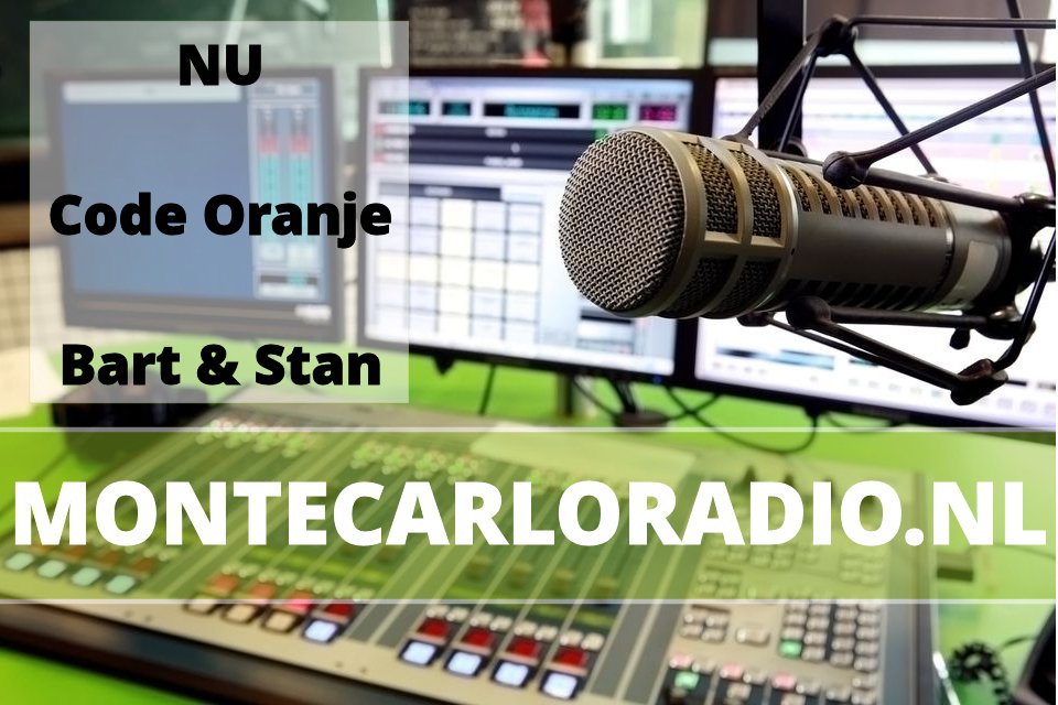 NU Bart &amp; Stan met Code Oranje op montecarloradio.nl