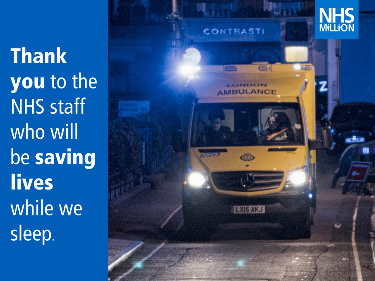 Thank you to the NHS staff who will be saving lives while we sleep.