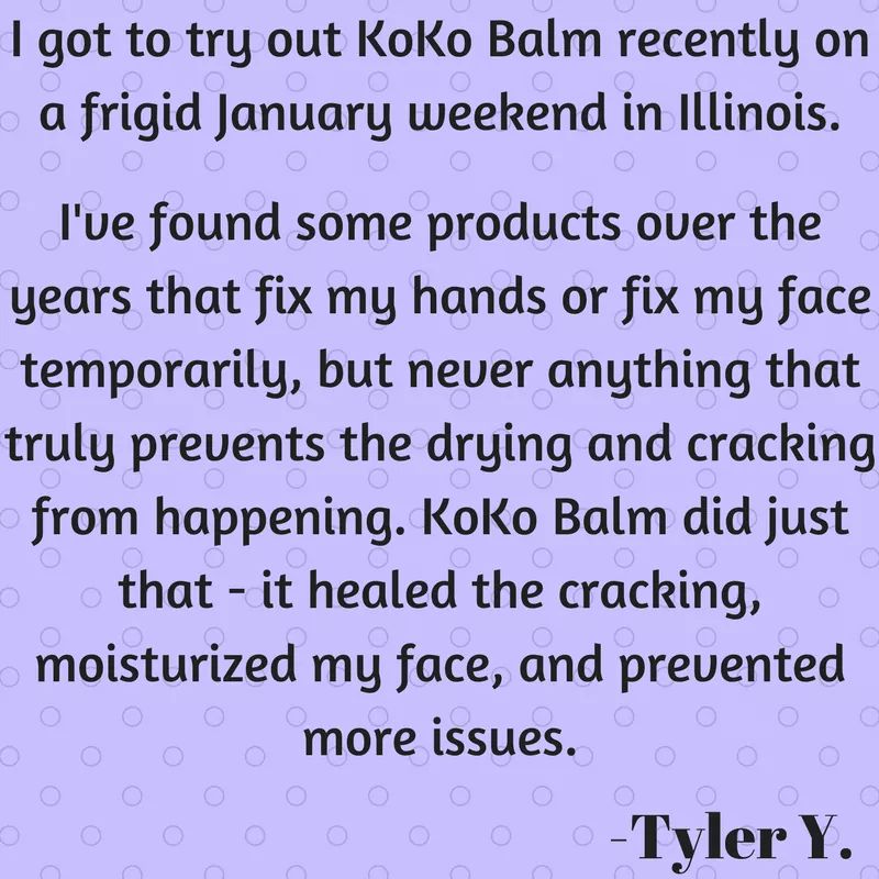 Your #skin is tough, but sometimes it could use a little #help.

We have another testimonial from one of our earliest customers. This is just a small excerpt from the full story given by Tyler Y.