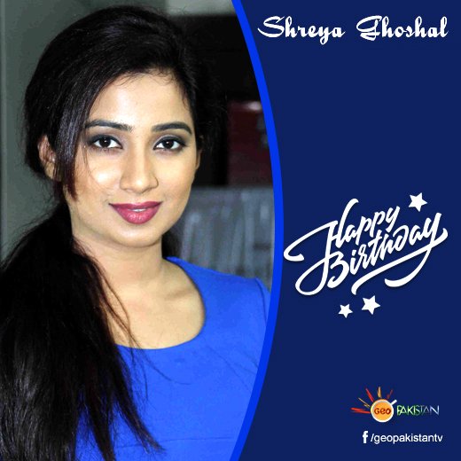 Happy Birthday Shreya Ghoshal   