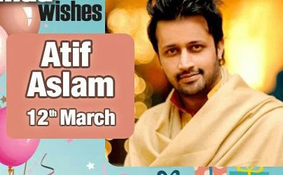   Happy birthday Atif aslam 