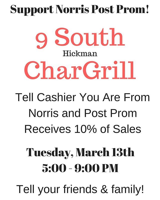 Need dinner plans on Tuesday night AND an opportunity to raise money for Post-Prom? Stop in 9 South CharGrill between 5-9 PM on March 13th and let them know you are with the #NorrisTitans! ift.tt/2Hrs89g