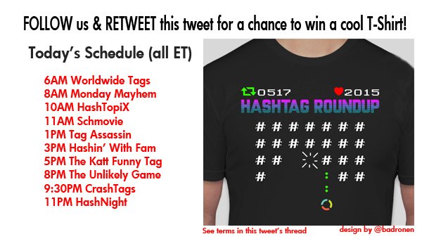 Hashtag Roundup - Monday

FOLLOW us &amp; RETWEET this tweet for a chance to #win a cool T-Shirt!

**** WE ARE GIVING AWAY 2 SHIRTS TODAY! ****

Download our FREE IOS/Android hashtag game app at app.hashtagroundup.com
(Receive game notifications, daily # schedule &amp; best of lists!)
