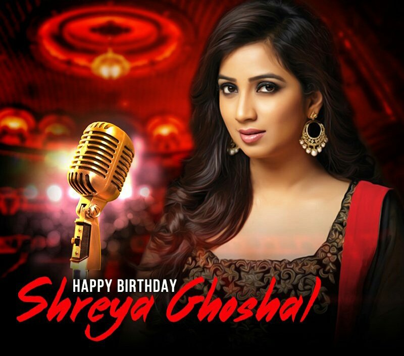 Wishing A Very Happy Birthday To Queen Of Melodious Voice, Shreya Ghoshal. 