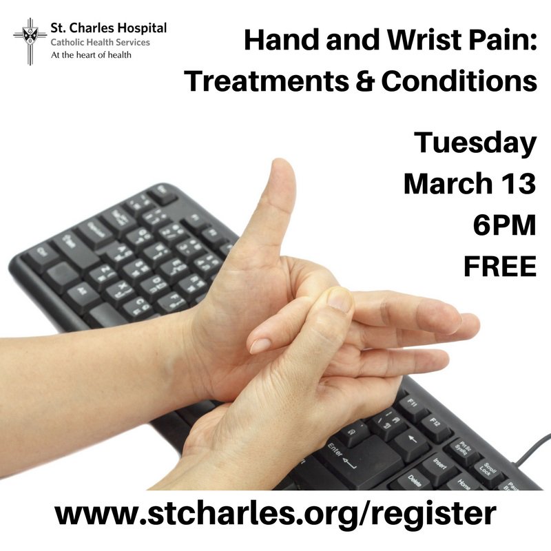 #CHS's St. Charles Hospital is providing a free lecture on hand and wrist pain, Tuesday, March 13th at 6pm. Learn about common treatments and conditions. To register: bit.ly/2zNalJp