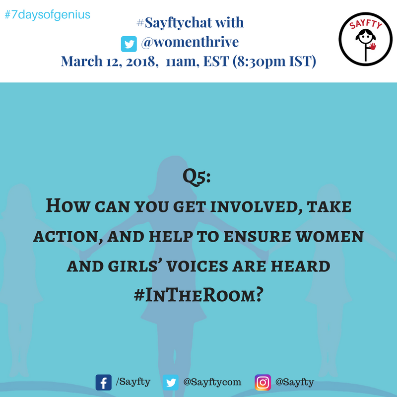 SayftyCom's tweet photo. Q5. How can you get involved, take action, and help to ensure women and girls’ voices are heard #InTheRoom? #SayftyChat @womenthrive #7daysofgenius #csw62 https://t.co/x2aVYrCihe